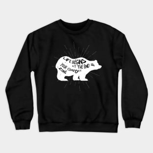 Leave Your Comfort Zone Bear Inspration Saying Crewneck Sweatshirt